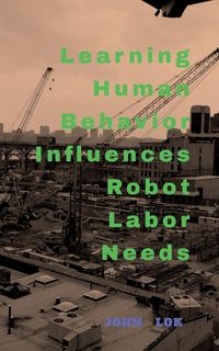 Produktbild: Learning Human Behavior Influences Robot labour Needs