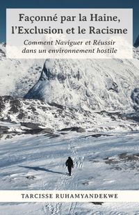 Produktbild: Fa&ccedil;onn&eacute; par la Haine, l'Exclusion et le Racisme
