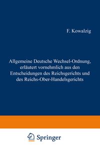 Produktbild: Allgemeine Deutsche Wechsel-Ordnung, erl&auml;utert vornehmlich aus den Entscheidungen des Reichsgerichts und des Reichs-Ober-Handelsgerichts
