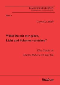 Produktbild: Muth, C: Willst Du mit mir gehen, Licht und Schatten versteh
