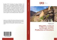 Produktbild: Megaliths, Cultural Landscape and the Production of Ancestors
