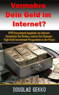 Produktbild: Vermehre Dein Geld im Internet?