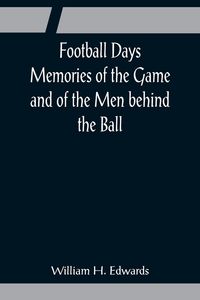 Produktbild: Football Days Memories of the Game and of the Men behind the Ball