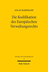Produktbild: Die Kodifikation des Europ&auml;ischen Verwaltungsrechts
