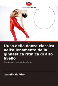 Produktbild: L'uso della danza classica nell'allenamento della ginnastica ritmica di alto livello