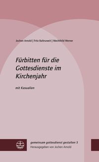 Produktbild: F&uuml;rbitten f&uuml;r die Gottesdienste im Kirchenjahr
