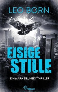 Produktbild: Eisige Stille. Ein Mara-Billinsky-Thriller