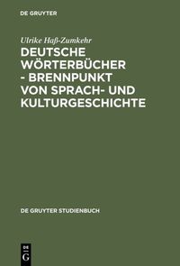 Produktbild: Deutsche W&ouml;rterb&uuml;cher - Brennpunkt von Sprach- und Kulturgeschichte
