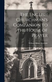 Produktbild: The English Churchman's Companion to the House of Prayer