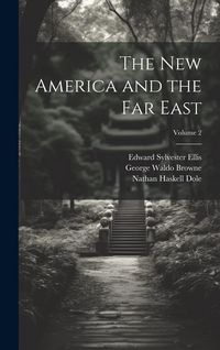 Produktbild: The new America and the Far East; Volume 2