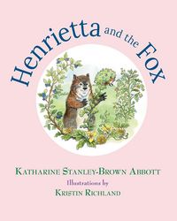 Produktbild: Henrietta and the Fox (Book 2 in the Henrietta, the Loveable Woodchuck Series)