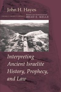 Produktbild: Interpreting Ancient Israelite History, Prophecy, and Law