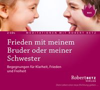 Bild vom Artikel Frieden mit meinem Bruder oder meiner Schwester - Meditations-Dpoppel-CD vom Autor Robert Betz
