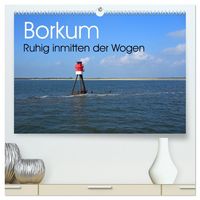 Produktbild: Borkum - Ruhig inmitten der Wogen (hochwertiger Premium Wandkalender 2026 DIN A2 quer), Kunstdruck in Hochglanz