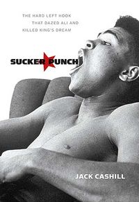 Produktbild: Sucker Punch: The Hard Left Hook That Dazed Ali and Killed King's Dream