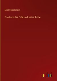 Produktbild: Friedrich der Edle und seine &Auml;rzte