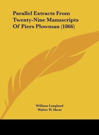 Produktbild: Parallel Extracts From Twenty-Nine Manuscripts Of Piers Plowman (1866)
