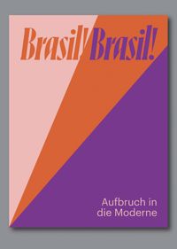 Produktbild: Brasil! Brasil! Aufbruch in die Moderne