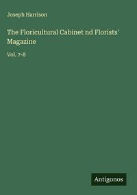 Produktbild: The Floricultural Cabinet nd Florists' Magazine