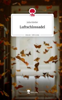 Produktbild: Luftschlossadel. Life is a Story - story.one