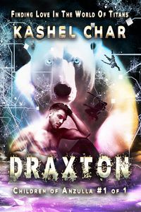 Produktbild: Draxton: Children of Anzulla, Part One of Book One. Finding Love in the World of Titans