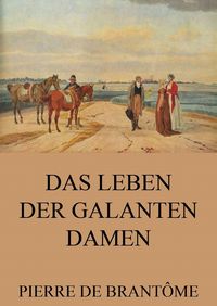 Produktbild: Das Leben der galanten Damen