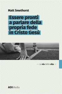 Produktbild: Essere pronti a parlare della propria fede in Cristo Ges&ugrave;