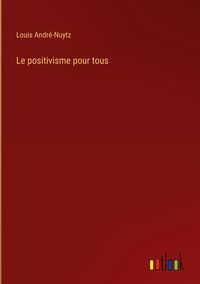Produktbild: Le positivisme pour tous