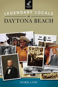 Produktbild: Legendary Locals of Daytona Beach