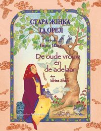 Bild vom Artikel De oude vrouw en de adelaar / &#1057;&#1058;&#1040;&#1056;&#1040; &#1046;&#1030;&#1053;&#1050;&#1040; &#1058;&#1040; &#1054;&#1056;&#1045;&#1051;: Twe vom Autor Idries Shah