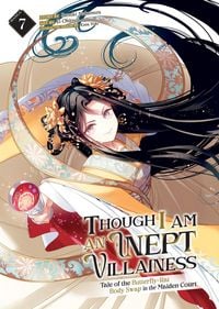 Produktbild: Though I Am an Inept Villainess: Tale of the Butterfly-Rat Body Swap in the Maiden Court (Manga) Vol. 7
