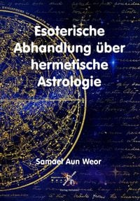 Produktbild: Esoterische Abhandlung &uuml;ber hermetische Astrologie