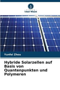 Produktbild: Hybride Solarzellen auf Basis von Quantenpunkten und Polymeren