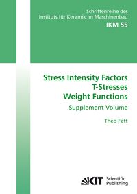 Produktbild: Stress intensity factors, T-stresses, weight functions : Supplement Volume