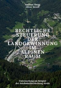 Produktbild: Rechtliche Steuerung der Landgewinnung im alpinen Raum