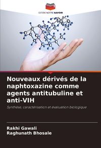 Produktbild: Nouveaux d&eacute;riv&eacute;s de la naphtoxazine comme agents antitubuline et anti-VIH