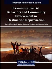Produktbild: Examining Tourist Behaviors and Community Involvement in Destination Rejuvenation