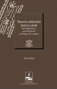 Produktbild: Nuevos entornos, nueva carne. Reconfiguraci&oacute;n y personalizaci&oacute;n tecnol&oacute;gica de la cultura