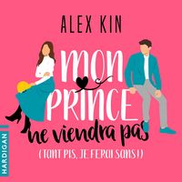 Produktbild: Mon prince ne viendra pas (tant pis, je ferais sans !)