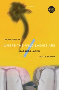 Produktbild: Matsuda, A: Where The Wild Ladies Are