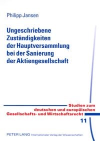 Produktbild: Ungeschriebene Zust&auml;ndigkeiten der Hauptversammlung bei der Sanierung der Aktiengesellschaft