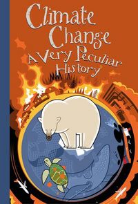 Produktbild: Arscott, D: Climate Change: A Very Peculiar History(tm)