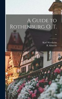 Produktbild: A Guide to Rothenburg o. T. ..