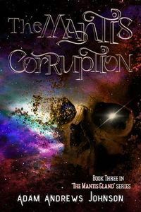 Produktbild: The Mantis Corruption - Book Three