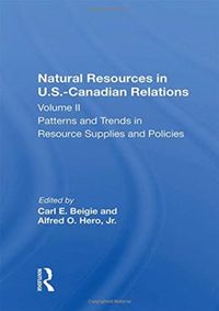 Produktbild: Beigie, C: Natural Resources In U.s.-canadian Relations, Vol