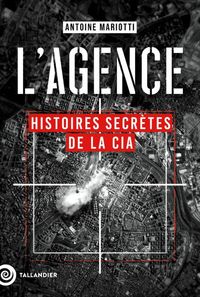 Produktbild: L'agence : histoires secr&egrave;tes de la CIA