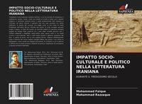 Produktbild: IMPATTO SOCIO-CULTURALE E POLITICO NELLA LETTERATURA IRANIANA