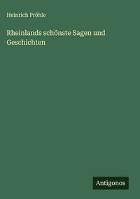 Produktbild: Rheinlands sch&ouml;nste Sagen und Geschichten
