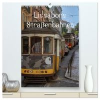 Produktbild: Lissabons Stra&szlig;enbahnen (hochwertiger Premium Wandkalender 2026 DIN A2 hoch), Kunstdruck in Hochglanz