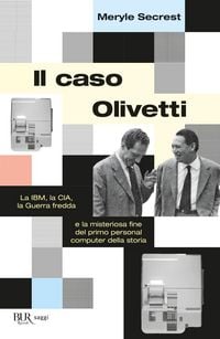Produktbild: Il caso Olivetti. La IBM, la CIA, la Guerra fredda e la misteriosa fine del primo personal computer della storia